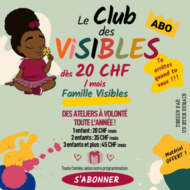 ABONNEMENT : FAMILLE VISIBLES | 20 CHF / mois