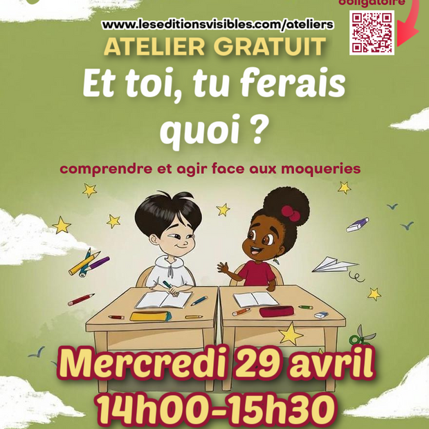 Atelier du 29 avril : Et toi, tu ferais quoi ? comprendre et agir face aux moqueries